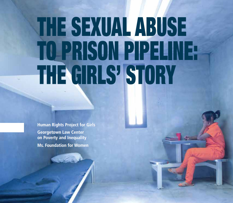 The Sexual Abuse to Prison Pipeline: The Girls’ Story